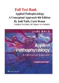 Test Bank &ndash; Applied Pathophysiology&colon; A Conceptual Approach 4th Edition by Judi Nath & Carie Braun