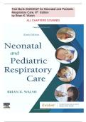 Latest Test Bank 2026&sol;2027 for Neonatal and Pediatric&NewLine;Respiratory Care&comma; 6th Edition&NewLine;by Brian K&period; Walsh&NewLine;ALL CHAPTERS COVERED Fully 100&percnt;