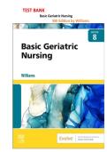 Test Bank - Basic Geriatric Nursing&comma; 8th Edition &lpar;Williams&comma; 2023&rpar;&comma; ISBN&colon; 9780323826853 &vert; Chapter 1-20 &plus; NCLEX Case Studies with answers &vert; All Chapters