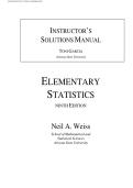 Instructor's Solutions Manual for Elementary Statistics 9th Edition by Neil A&period; Weiss &ndash; Complete Chapter 1-14 Guide