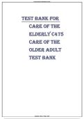 Test Bank for Care of the Older Adult - Graded A&plus; Comprehensive Exam Prep