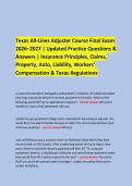 Texas All-Lines Adjuster Course Final Exam &NewLine;2026&ndash;2027 &vert; Updated Practice Questions & &NewLine;Answers &vert; Insurance Principles&comma; Claims&comma; &NewLine;Property&comma; Auto&comma; Liability&comma; Workers&rsquo; &NewLine;Compensation & Texas Regulations &NewLine;
