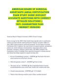AMERICAN BOARD OF SURGICAL &NewLine;ASSISTANTS &lpar;ABSA&rpar; CERTIFICATION &NewLine;EXAM STUDY GUIDE 2026&sol;2027 &NewLine;ACCURATE QUESTIONS WITH CORRECT &NewLine;DETAILED SOLUTIONS &vert;&vert; &NewLine;100&percnt; GUARANTEED PASS &NewLine;<NEWEST VERSION> &NewLine;