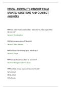 DENTAL ASSISTANT LICENSURE EXAM&NewLine;UPDATED QUESTIONS AND CORRECT&NewLine;ANSWERS&NewLine;