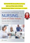 Advanced Practice Nursing in the Care of Older Adults&comma; 3rd Edition by Laurie Kennedy-Malone &ndash; Comprehensive Test Bank for Chapters 1&ndash;23&NewLine;&NewLine;