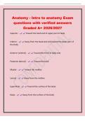 Anatomy - Intro to anatomy Exam&NewLine;questions with verified answers&NewLine;Graded A&plus; 2026&sol;2027&NewLine;Superior - Toward the head end of upper part of body&NewLine;Inferior - Away from the head end and toward the lower part of&NewLine;the body&NewLine;Anterior &lpar;ventral&rpar; - Toward the front or