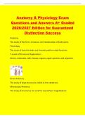 Anatomy & Physiology Exam&NewLine;Questions and Answers A&plus; Graded&NewLine;2026&sol;2027 Edition for Guaranteed&NewLine;Distinction Success&NewLine;Anatomy&NewLine;The study of the form&comma; structure&comma; and relationships of body parts&period;&NewLine;Physiology&NewLine;The study of how the body and its parts perform vit