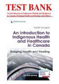 Test Bank for An Introduction to Indigenous Health and Healthcare in Canada&colon; Bridging Health and Healing 2nd Edition by Vasiliki Douglas