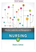 Effective Leadership and Management in Nursing&comma; 9th Edition by Eleanor J&period; Sullivan &ndash; Comprehensive Test Bank with Practice Questions&comma; Answers&comma; and Explanations 