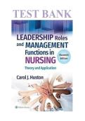 Leadership Roles and Management Functions in Nursing&comma; 11th Edition by Carol J&period; Huston &ndash; Comprehensive Test Bank with Questions&comma; Answers&comma; and Feedback