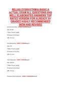 RELIAS DYSRHYTHMIA BASIC A &NewLine;ACTUAL EXAM ALL QUESTIONS AND &NewLine;WELL ELABORATED ANSWERS TOP &NewLine;RATED VERSION FOR ALREADY A&plus; &NewLine;GRADED HIGHLY RECOMMENDED &NewLine;&vert;NEW AND REVISED