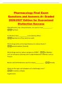Pharmacology Final Exam&NewLine;Questions and Answers A&plus; Graded&NewLine;2026&sol;2027 Edition for Guaranteed&NewLine;Distinction Success&NewLine;Phenothiazines&comma; like chlorpromazine&comma; are used to treat&lowbar;&lowbar;&lowbar;&lowbar;&lowbar;&lowbar;&lowbar;&lowbar;&lowbar;&lowbar;&lowbar;&period; -&NewLine;Psychosis&NewLine;A1 Blockers have &lowbar;&lowbar;&lowbar;&lowbar;&lowbar;&lowbar;&lowbar;&lowbar;&lowbar;&lowbar; as an adverse effect&period; -&NewLine;Hypotens