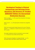 Serological Testing in Clinical&NewLine;Immunology and Serology Exam&NewLine;Questions and Answers A&plus; Graded&NewLine;2026&sol;2027 Edition for Guaranteed&NewLine;Distinction Success&NewLine;What is serology&quest; - The study of fluid components in the blood&comma;&NewLine;especially antibodies&period;&NewLine;What is serum&quest; 