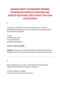JACKSON HEWITT TAX PREPARER TRAINING &NewLine;EXAMINATION COMPLETE QUESTIONS AND &NewLine;DETAILED SOLUTIONS LATEST UPDATE THIS YEAR &NewLine;JUST RELEASED 