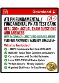 ATI PN FUNDAMENTAL&sol; FUNDAMENTAL PN ATI TEST BANK REAL 300&plus; ACTUAL EXAM QUESTION AND ANSWERS WITH RATIONALES LATEST 2023-2025 FULL REVIEW 2026&sol;2027