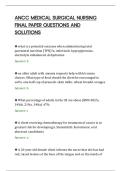 ANCC MEDICAL SURGICAL NURSING&NewLine;FINAL PAPER QUESTIONS AND&NewLine;SOLUTIONS