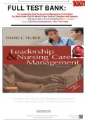 FULL TEST BANK&colon;&NewLine;For Leadership And Nursing Care Management&comma; 5th Edition&NewLine;By Diane Huber Phd Rn Nea-Bc Faan &lpar;Author&rpar; Question And Answers 