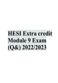 HESI Extra Credit Module 9 Exam &lpar;2022&sol;2023 &ndash; 2025&sol;2026&rpar; &ndash; 100&percnt; Correct Questions & Detailed Rationales &vert; Pass Guaranteed Study Guide &lpar;Graded A&plus;&rpar;