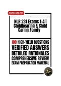 NUR 231 Exams 1-4 Childbearing & Child Caring Family Questions With Correct Answers 