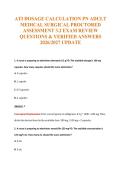 ATI DOSAGE CALCULATION PN ADULT&NewLine;MEDICAL SURGICAL PROCTORED&NewLine;ASSESSMENT 3&period;2 EXAM REVIEW&NewLine;QUESTIONS & VERIFIED ANSWERS&NewLine;2026&sol;2027 UPDATE