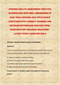 NURSING HEALTH ASSESSMENT PRACTICE&NewLine;EXAMINATION WITH WELL BREAKDOWN OF&NewLine;HIGH YIELD ORIGINAL MULTIPLE-CHOICE&NewLine;QUESTIONS WITH CORRECT ANSWERS AND&NewLine;DETAILED RATIONALES&vert; 2026-2027 FINAL&NewLine;EXAM WITH KEY RELIABLE SOLUTIONS &comma;&NewLine;LATEST STUDY GUIDE EDITION &num;&NewLine;