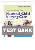 TEST BANK FOR Davis Advantage For Maternal-Child Nursing Care 4th Edition&comma; &lpar;2025&rpar; By Meredith J Scannell & Kristine Ruggiero ISBN&colon; 9781719650632 COMPLETE GUIDE All CHAPTERS COVERED 100&percnt; VERIFIED A&plus; GRADE ASSURED&excl;&excl;&excl;&excl;