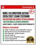 NURS 143 Midterm ACTUAL 2026&sol;2027 EXAM TESTBANK 300 QUESTIONS AND CORRECT DETAILED ANSWERS WITH RATIONALES &lpar;VERIFIED ANSWERS&rpar; &vert;ALREADY GRADED A&plus;&vert;&vert;NEWEST VERSION Instant Download Pdf