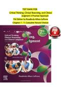 TEST BANK FOR Critical Thinking&comma; Clinical Reasoning&comma; and Clinical Judgment A Practical Approach 7th Edition by Rosalinda Alfaro-LeFevre Chapters 1 - 7&comma; Complete Newest Version&NewLine;