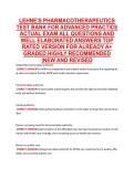 LEHNE'S PHARMACOTHERAPEUTICS &NewLine;TEST BANK FOR ADVANCED PRACTICE &NewLine;ACTUAL EXAM ALL QUESTIONS AND &NewLine;WELL ELABORATED ANSWERS TOP &NewLine;RATED VERSION FOR ALREADY A&plus; &NewLine;GRADED HIGHLY RECOMMENDED &NewLine;&vert;NEW AND REVISED 