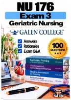 NU 176&sol;NU176 Exam 3 &ndash; Geriatric Nursing &lpar;2026&sol;2027&rpar; Q&A &vert; Galen A&plus; Guarantee