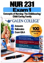 NUR 231 Exam 1 &ndash; Childbearing & Child Caring Families &lpar;2026&sol;2027&rpar; Q&A &vert; Galen A&plus; Guarantee