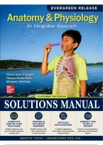Solutions Manual for Anatomy & Physiology&colon; An Integrative Approach &lpar;2025 Release&rpar; &lpar;McKinley&comma; O'Loughlin & Bidle&comma; 2025&rpar; &vert; All Chapters 1&ndash;29 Covered&NewLine;