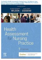 Test Bank for Health Assessment for Nursing Practice 7th Edition by Susan Fickertt Wilson & Jean Foret Giddens &vert;&vert; &vert;&vert; ISBN&colon; 9780323661195 &vert;&vert; Verified & Recently Updated Version &lbrace;JUST RELEASED&rcub;