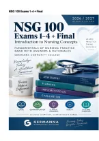 Fundamentals of Nursing Practice Bank 2026&sol;2027 &vert; NSG 100 Exams 1&ndash;4 &plus; Final &vert; Introduction to Nursing Concepts &vert; Questions&comma; Answers & Rationales &vert; Clinical Judgment&comma; Safety&comma; Pharmacology&comma; Oxygenation & Patient Care