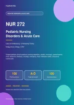 NUR 272 Pediatric Nursing Disorders & Acute Care Practice Exam &ndash; 100 Questions with Answers & Detailed Explanations
