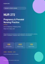NUR 272 Pregnancy & Prenatal Nursing Practice Exam &ndash; 100 Questions with Answers & Detailed Explanations