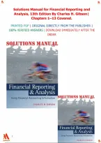 Solutions Manual for Financial Reporting and Analysis&comma; 13th Edition By Charles H&period; Gibson&vert;All Chapters 1&ndash;13 Covered&period;&vert;Graded A&plus;&period;