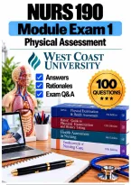 NURS 190 Module Exam 1 &ndash; Physical Assessment &lpar;2026&sol;2027&rpar; Q&A &vert; West Coast A&plus; Guarantee