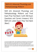 NUR 631 Advanced Physiology and Pathophysiology Midterm and Final Exam Prep Test Bank 2 with 350 Exam Questions and Correct Answers&sol; GCU NUR 631 Latest Exam Prep Test Bank &lpar;New&excl;&rpar;