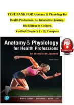 TEST BANK FOR Anatomy & Physiology for &NewLine;Health Professions&comma; An Interactive Journey&comma;  &NewLine;4th Edition by Colbert&comma;  &NewLine;Verified Chapters 1 - 19&comma; Complete&NewLine;