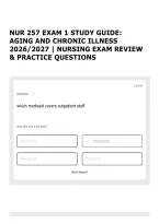 NUR 257 EXAM 1 STUDY GUIDE&colon; AGING AND CHRONIC ILLNESS 2026&sol;2027 &vert; NURSING EXAM REVIEW & PRACTICE QUESTIONS 