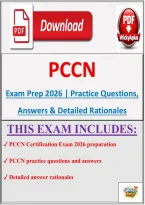 PCCN Certification Exam 2026 &vert; Complete Practice Questions&comma; Answers & Detailed Rationales