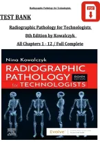 Test Bank for Radiographic Pathology for Technologists 8th Edition by Kowalczyk &ndash; Chapters 1&ndash;12