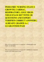 PEDIATRIC NURSING EXAM 3&colon; &NewLine;GROWTH&comma; CARDIAC&comma; &NewLine;RESPIRATORY&comma; GI&sol;GU HIGH&NewLine;YIELD EXAM 2027 WITH 130 &NewLine;QUESTIONS AND EXPERT&NewLine;VERIFIED CORRECT ANSWERS &vert; &NewLine;ALREADY GRADED A&plus; &vert; &NewLine;GUARANTEED PASS 