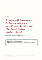 Projektarbeit Betriebswirt &lpar;HwO&rpar;&colon; Einf&uuml;hrung eines neuen Gesch&auml;ftsbereichs K&auml;lte-&sol;Klimatechnik in einem Handwerksbetrieb &lpar;29 Seiten&comma; komplett&comma; anonymisiert&rpar;