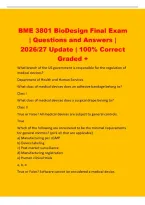 BME 3801 BioDesign Final Exam&NewLine;&vert; Questions and Answers &vert;&NewLine;2026&sol;27 Update &vert; 100&percnt; Correct&NewLine;Graded &plus;&NewLine;What branch of the US government is responsible for the regulation of&NewLine;medical devices&quest;&NewLine;Department of Health and Human Services&NewLine;What class of medical devi