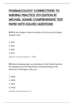 PHARMACOLOGY CONNECTIONS TO&NewLine;NURSING PRACTICE 5TH EDITION BY&NewLine;MICHAEL ADAMS COMPREHENSIVE TEST&NewLine;PAPER WITH SOLVED QUESTIONS&NewLine;