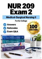 NUR 209 Exam 2 &ndash; Med-Surg Nursing II &lpar;2026&sol;2027&rpar; Actual Q&A &vert; Fortis A&plus; Guarantee