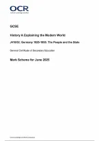 OCR GCSE History A &lpar;Explaining the Modern World&rpar; Paper 2 Germany 1925-1955&colon; The People and the State Mark Scheme 2025