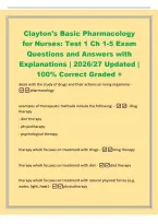 Clayton's Basic Pharmacology&NewLine;for Nurses&colon; Test 1 Ch 1-5 Exam&NewLine;Questions and Answers with&NewLine;Explanations &vert; 2026&sol;27 Updated &vert;&NewLine;100&percnt; Correct Graded &plus;&NewLine;deals with the study of drugs and their actions on living organisms -&NewLine;pharmacology&NewLine;examples of ther